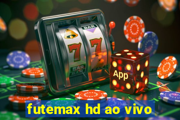 futemax hd ao vivo